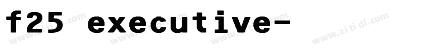f25 executive字体转换